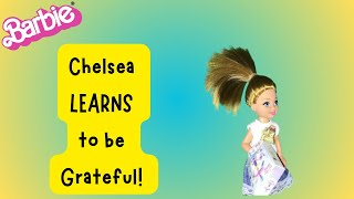 Chelsea LEARNS to be Grateful | Chelsea Queendom