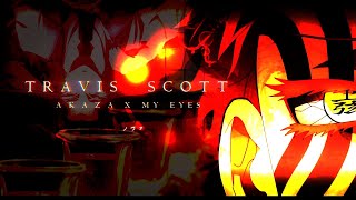 MY EYES X AKAZA [AMV/EDIT]