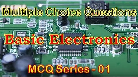 MCQ Series-01 | Multiple Choice Questions on "Basic Electronics" | #mcq #danielsteachingtool #quiz