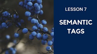 Semantic Tags HTML5 | Lesson 7 | CODEBERRY