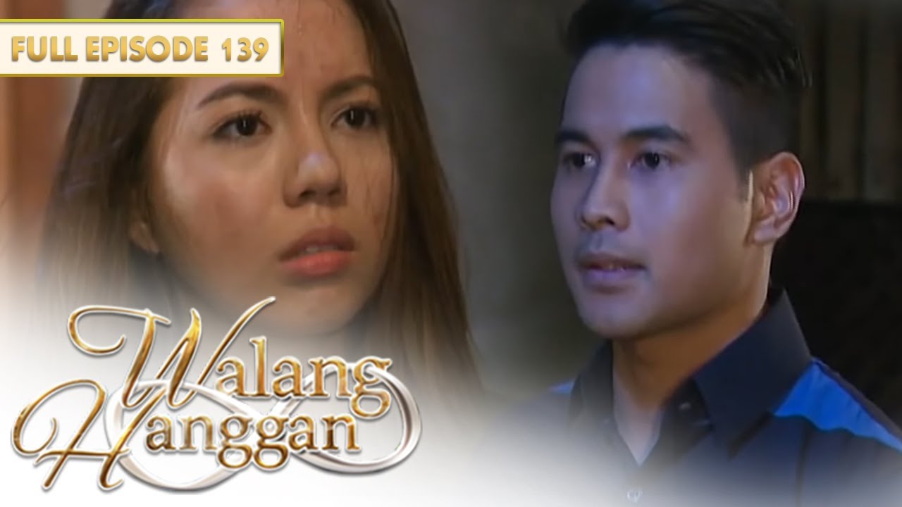[ENG SUBS] Full Episode 139 | Walang Hanggan