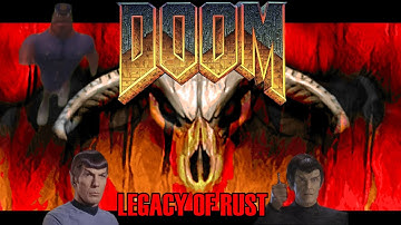 An Amateur Review of Doom: Legacy of Rust