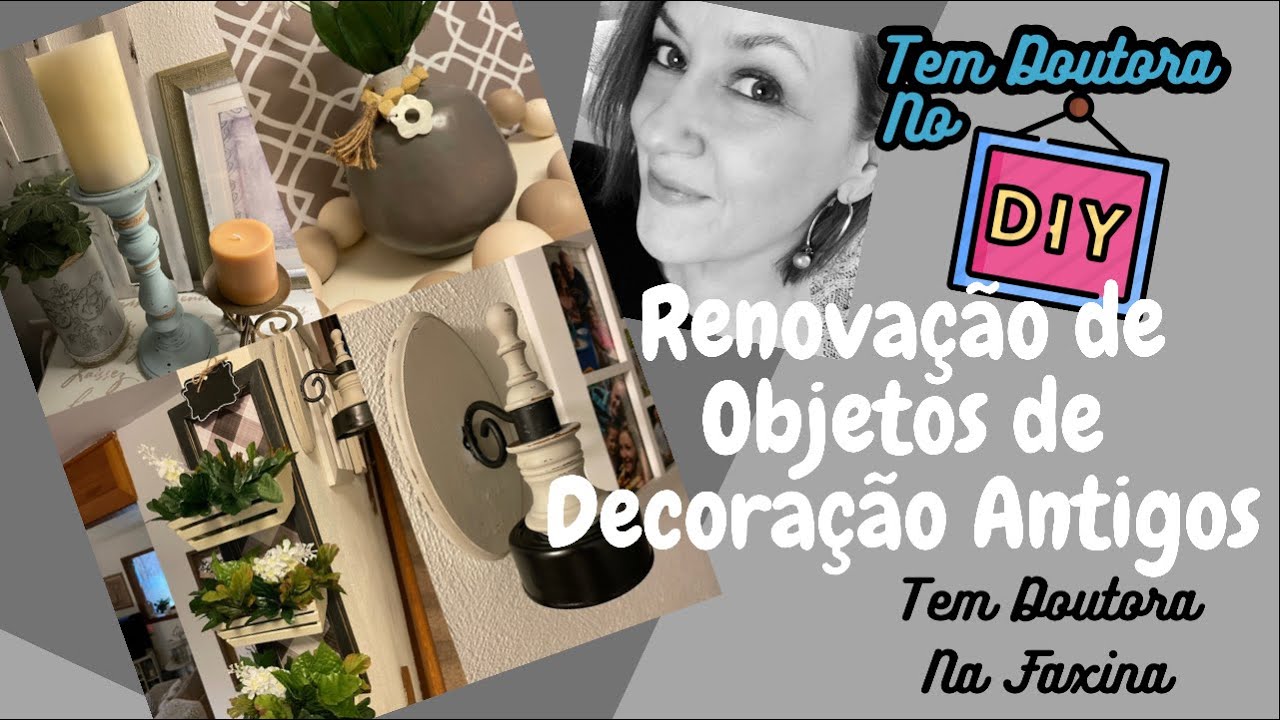 Renovando objetos de decoração antigos | Tem Doutora no DIY