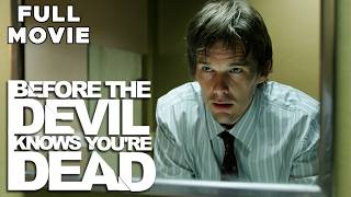 Before The Devil Knows You're Dead | FULL MOVIE | Ethan Hawke, Philip Seymour Hoffman | Crime Drama