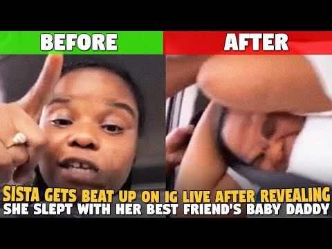 Sista Gets Beat Up on IG LIVE After Revealing She Slept With Her Best Friend's BABY DADDY...LMAO