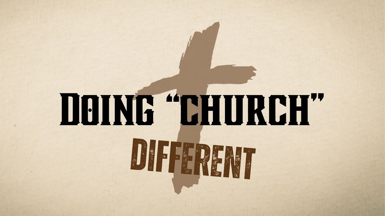 8.30.2026 Doing "Church" Different