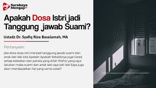 [TAJI] Apakah Dosa Istri jadi Tanggung  jawab Suami - Ustadz Dr. Syafiq Riza Basalamah, M.A.