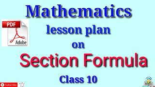 Maths lesson plan | Lesson plan on section formula | lesson plan on co-ordinate geometry | B.Ed |