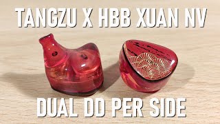 Tangzu x HBB Xuan Nv Review - Dual DD Per side