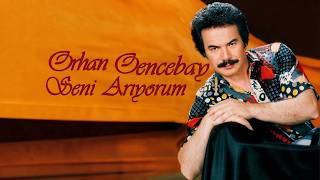 Seni Arıyorum (Vol.1) - Orhan Gencebay [HQ]