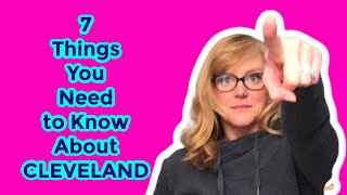 7 Things You Need to Know About Cleveland