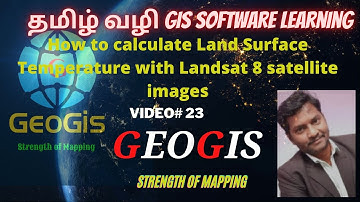 How to calculate Land Surface Temperature with Landsat 8 satellite images./Video# 23