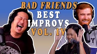 Best of Bad Friends Bits and Improv Scenarios | Vol. 4