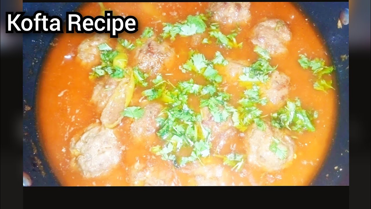 Kofta Recipe|Meat Balls Recipe|Beef Kofta Curry|How To Make Soft Kofta