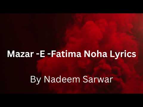 Lyrics of noha  Mazar E Fatima  Nadeem Sarwar  2021  1443