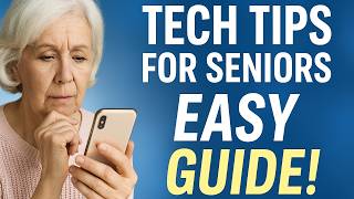 Tech Tips For Seniors Easy Guide