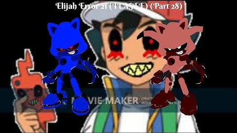 Elijah Error 21 (TLASEE) Part 28