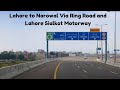Lahore to Narowal via Ring Road and Lahore-Sialkot Motorway: A Scenic Journey