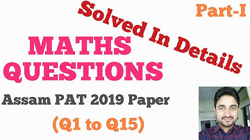 PAT 2019 MATHS SOLVED PAPER | Part-I | Assam POLYTECHNIC Admission Test