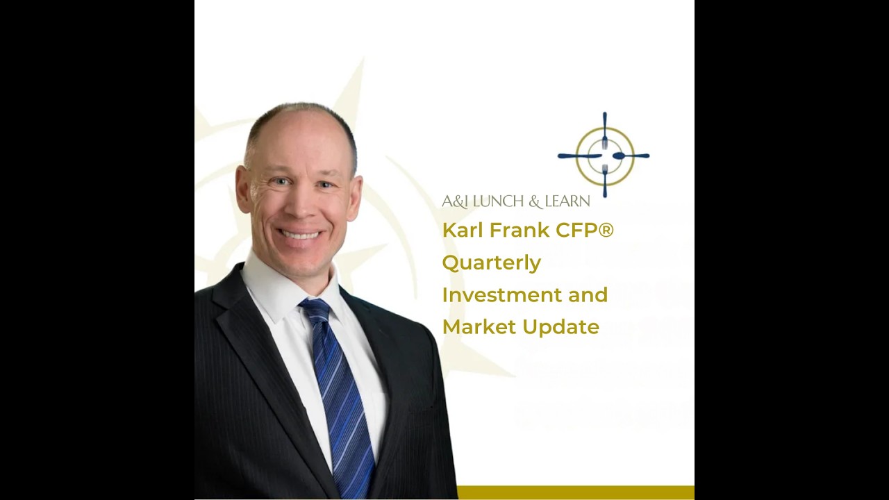 2026 Q1 Market and Investment Update with Karl Frank of A&I Wealth Management