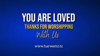 Worship Service Harvest Bible Chapel TCI  23/07/2023