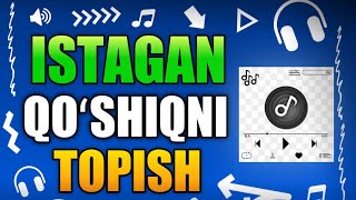 ISTAGAN QOʻSHIQNI TOPISH | MUSIQA QIDIRISH