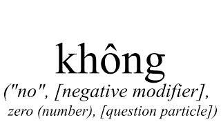 How to say "không" ("no", [negative modifier]) in Vietnamese