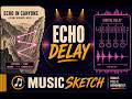How Echo and Delay Work | Music Sketch