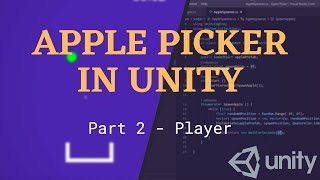 Apple Picker in UNITY - Player (Pt 2) screenshot 5