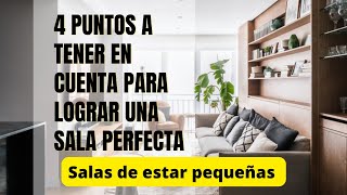 Los 4 puntos mas importantes si quieres que tu sala pequeña se vea perfecta.