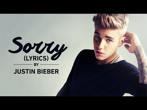LYRICALLY: Sorry Lyrics in english - Justin Bieber