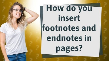 How do you insert footnotes and endnotes in pages?
