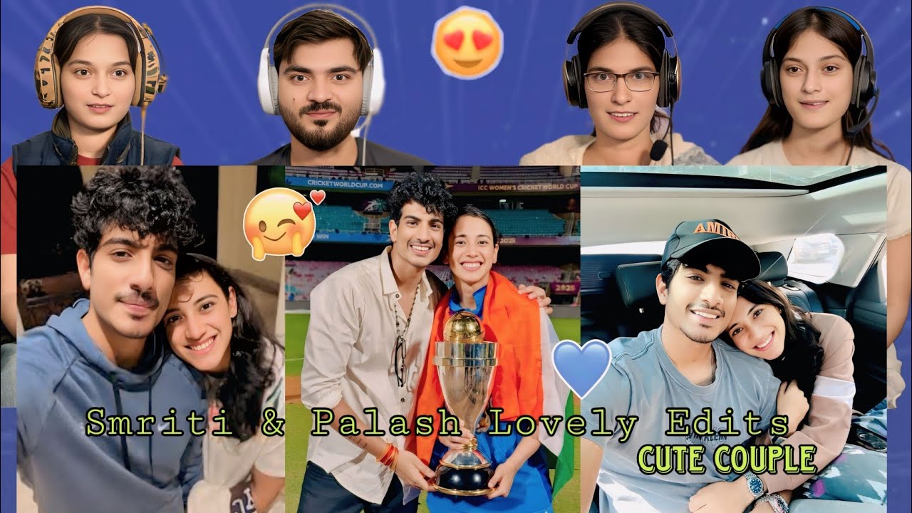 Smriti Mandhana & Palash Muchhal Cute Moments 💕 | Lovely Edits Reaction 🏏 Queen 👑