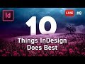 10 Things InDesign Does Best - LIVE stream #8