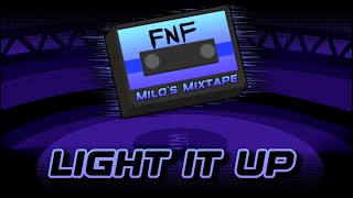 Light It Up - Fnf Milos Mixtape Ost