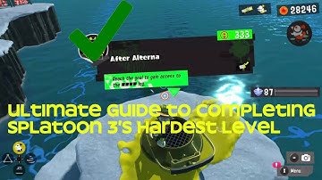 ULTIMATE GUIDE to Completing Splatoon 3’s HARDEST Level: After Alterna