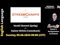 StreamChamps 2024 - Naoki Iketani (ipebg) vs. Rainer Birkle (Comeback)
