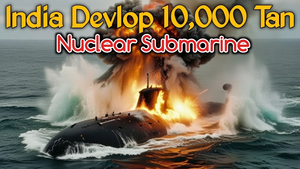 India Biggest Devlopment Navy 6 Nuclear Power Submarine 10,000 Tan Project 77