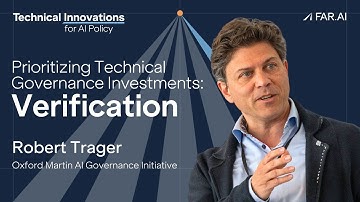 Robert Trager  - Prioritizing Technical Governance Investments: Verification [Technical AI Policy]