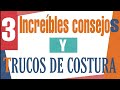 3 TRUCOS Y SECRETOS DE COSTURA - Fabiana Marquesini - 400