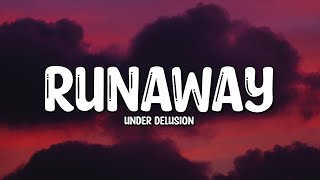 Under Delusion - Runaway (Lyrics)