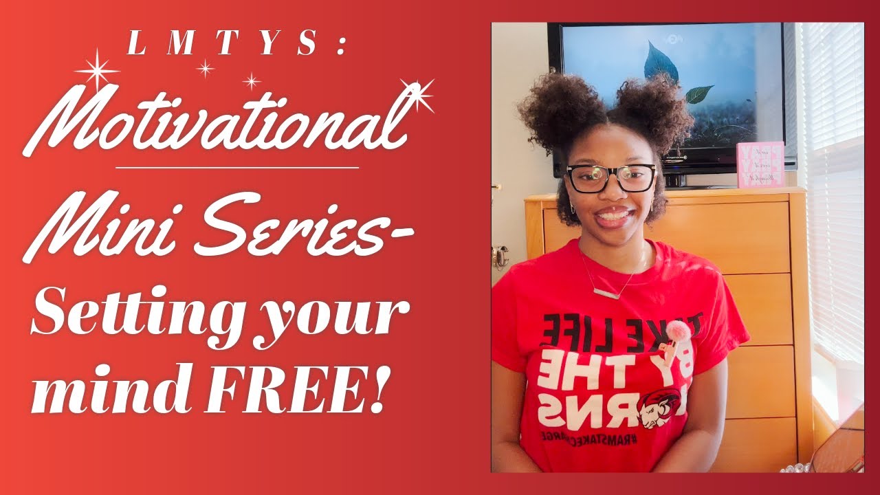 Motivational Mini Series Part 1: Setting your mind FREE!