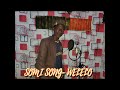 SOMI SONG WELELO 0748778085 