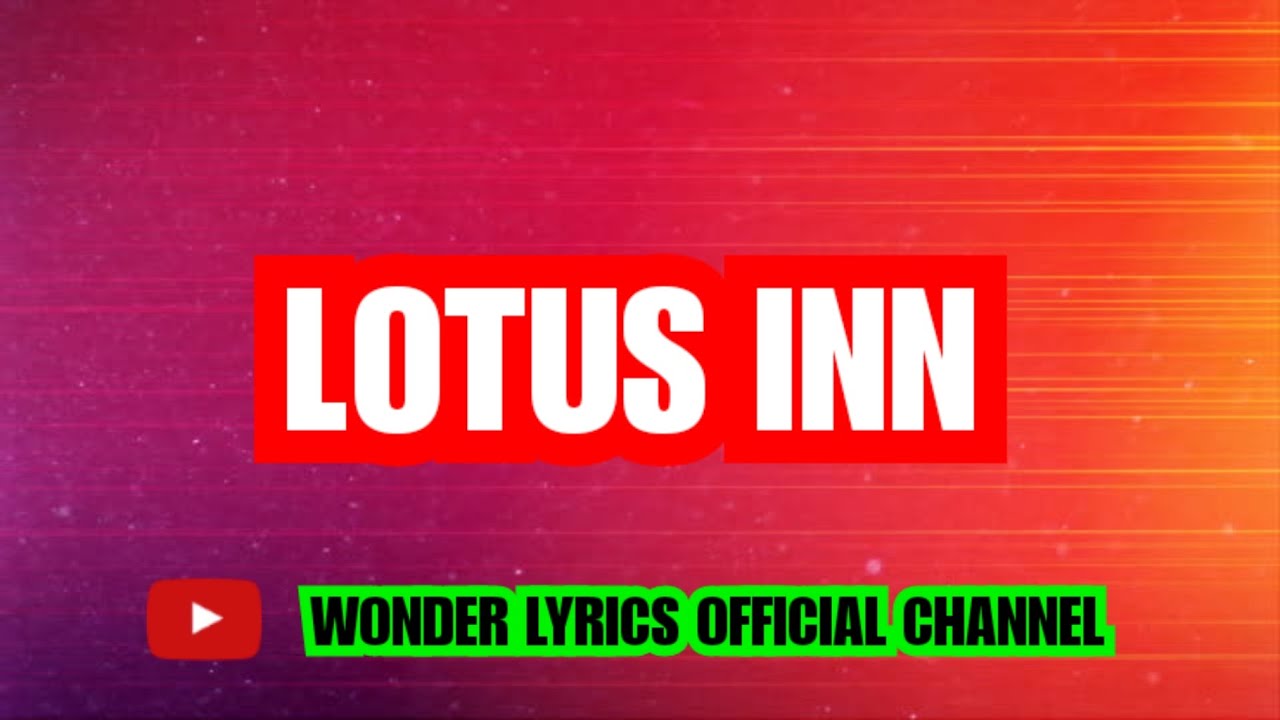 Why Don t We Lotus Inn Lyrics YouTube