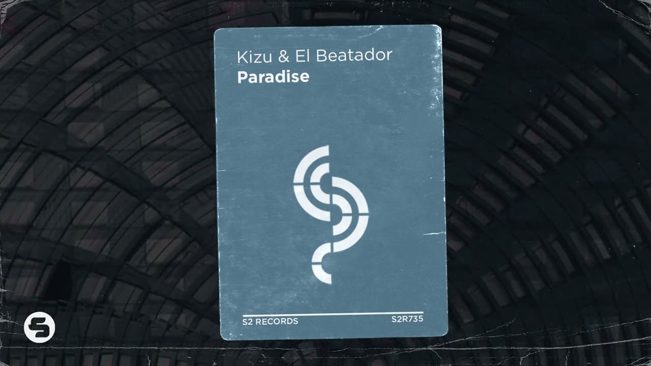 Watch Kizu & El Beatador - Paradise on YouTube Watch Kizu & El Beatador - Paradise on YouTube