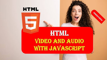 HTML5 Beginners Tutorial 22 | VIDEO AUDIO JAVASCRIPT | VIDEO AUDIO JAVASCRIPT EXAMPLES HTML5 HINDI