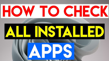 How To Check installed Apps or Programs in Your Windows 11 PC