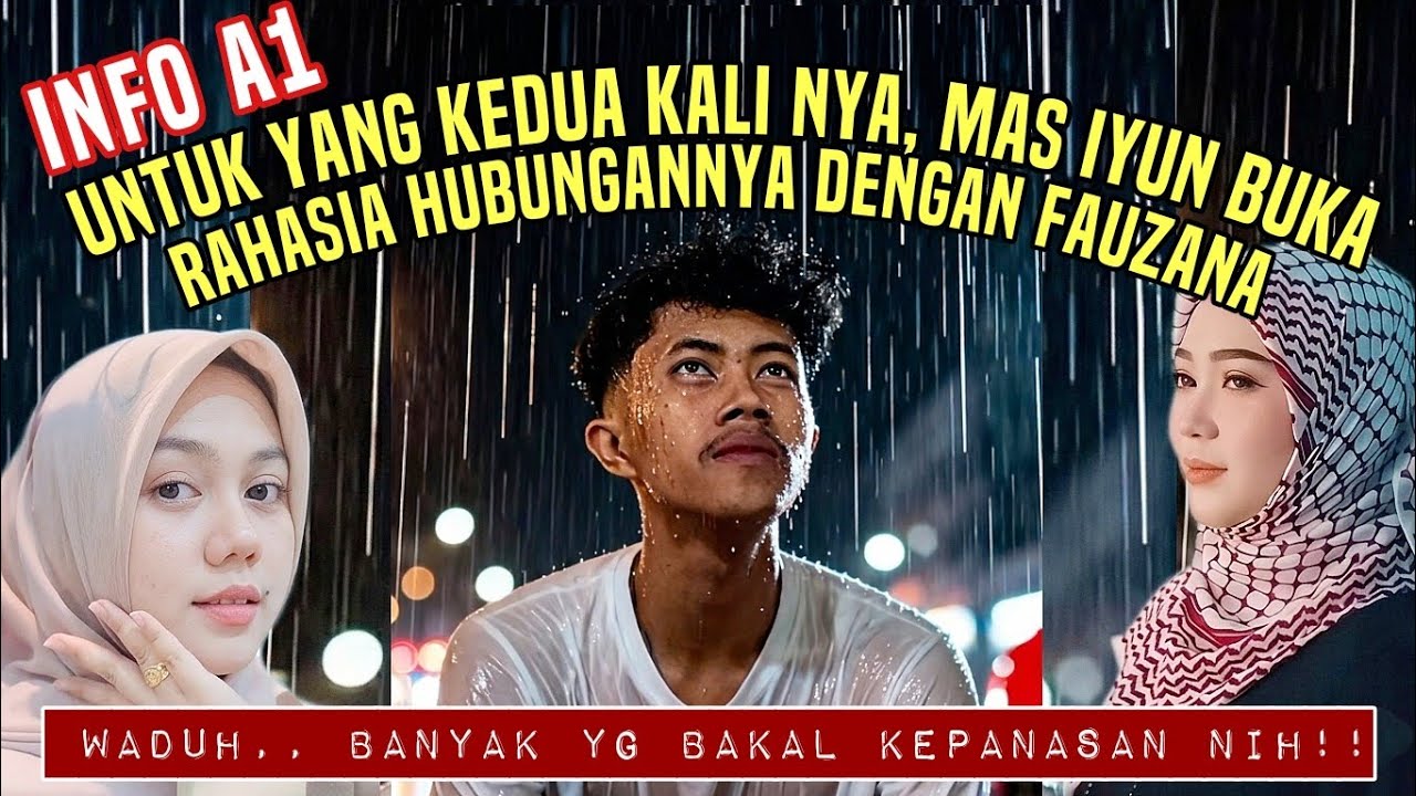 INFO A1: BENER KAN!! UNTUK YG KEDUA KALI, IYUN BUKA RAHASIA HUBUNGANNYA DENGAN FAUZANA