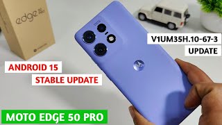 Motorola Edge 50 Pro New Software Update | Moto Edge 50 Pro Android 15 Stable Update