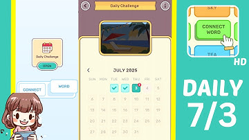 Connect Word Daily Challenge July 3 Answers Walkthrough